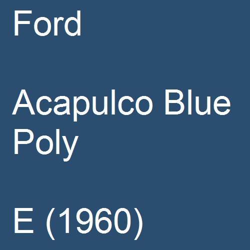 Ford, Acapulco Blue Poly, E (1960).